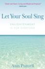 Image for Let Your Soul Sing : Enlightenment Is for Everyone