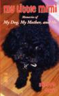 Image for My Little Mimi : Memories of My Dog, My Mother, and Me