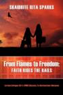 Image for From Flames to Freedom : Faith Rides the Rails
