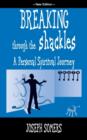 Image for Breaking Through the Shackles : A Personal Spiritual Journey (New Edition)