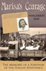 Image for Marisa&#39;s Courage : The Memoirs of a Survivor of the Italian Resistance