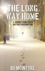 Image for The Long Way Home : A Journey from South Boston to Redemption