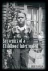 Image for Souvenirs of a Childhood Interrupted