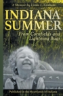 Image for Indiana Summer : From Cornfields and Lightning Bugs
