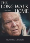 Image for The Long Walk Home : A True Story