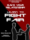 Image for Save Your Relationship By Learning To Fight Fair (Learn-Bytes Series #1)