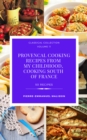 Image for Provencal Cooking Recipes from My Chidlhood, Cooking South of France