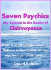 Image for Seven Psychics: My Sojourn in the Realm of Clairvoyance
