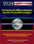 Image for 21st Century U.S. Military Documents: Who&#39;s Who of U.S. Army Military Intelligence - Biographies of Major Figures including Famous People and Celebrities from Alsop to Weinberger.