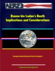 Image for Osama bin Laden&#39;s Death: Implications and Considerations - Congressional Research Service Report.
