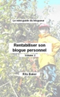 Image for Le mini-guide du blogueur: Rentabiliser son blogue personnel - Volume 2