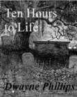 Image for Ten Hours to Life