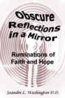 Image for Obscure Reflections in a Mirror: Ruminations of Faith and Hope