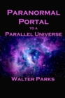 Image for Paranormal Portal to a Parallel Universe