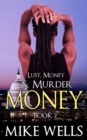 Image for Lust, Money &amp; Murder: Book 2, Money