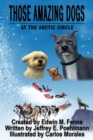 Image for Those Amazing Dogs Book 3: At the Arctic Circle
