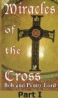 Image for Miracles of the Cross Part I