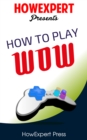 Image for How To Play WoW.