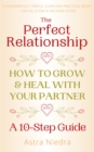 Image for Perfect Relationship: 10 Steps to Long-Term Relationship Magic