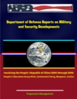 Image for Department of Defense Reports on Military and Security Developments Involving the People&#39;s Republic of China 2006 through 2010: People&#39;s Liberation Army (PLA), Communist Party, Weapons, Tactics.