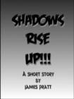 Image for Shadows Rise Up!!!