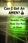 Image for Can I Get An AMEN? Homilies That Makes You Want to Shout