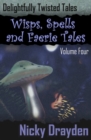 Image for Delightfully Twisted Tales: Wisps, Spells and Faerie Tales (Volume Four)