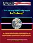 Image for 21st Century FEMA Study Course: Are You Ready? An In-depth Guide to Citizen Preparedness (IS-22) - Basic Preparedness, Natural Disasters, Terrorism, Recovery.