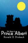 Image for My Name Is Prince Albert