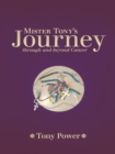 Image for Mister Tony&#39;S Journey Through and Beyond Cancer