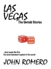 Image for Las Vegas, the Untold Stories: ...That Made Sin City the Entertainment Capital of the World