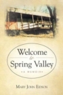 Image for Welcome to Spring Valley : A Memoir