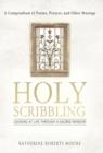 Image for Holy Scribbling : Looking at Life Through a Sacred Window