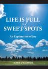 Image for Life Is Full of Sweet Spots