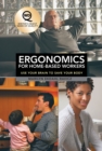 Image for Ergonomics for Home-Based Workers: Use Your Brain to Save Your Body