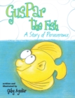 Image for Guspar the Fish: A Story of Perseverance