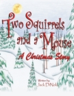 Image for Two Squirrels and a Mouse: A Christmas Story