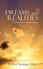 Image for Dreams and Realities: A Memoir of Love, Loss and Resilience