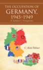 Image for Occupation of Germany, 1945-1949: A Soldier&#39;S Viewpoint