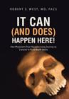 Image for It Can (and Does) Happen Here! : One Physician&#39;s Four Decades-Long Journey as Coroner in Rural North Idaho