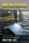 Image for Rough Waters: The Life of a Naval Intelligence Officer