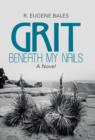 Image for Grit beneath My Nails