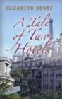 Image for A Tale of Two Hotels