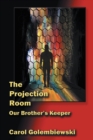 Image for Projection Room: Our Brother&#39;S Keeper