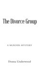 Image for The Divorce Group : A murder mystery