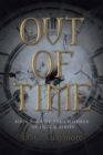 Image for Out of Time: Book Four of the Children of Enoch Series