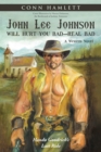 Image for John Lee Johnson Will Hurt You Bad-Real Bad: Hondo Goodrich&#39;s Last Ride.