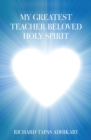 Image for My Greatest Teacher Beloved Holy Spirit