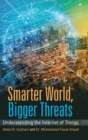 Image for Smarter World, Bigger Threats