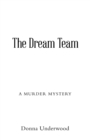 Image for The Dream Team : A Mystery Novel